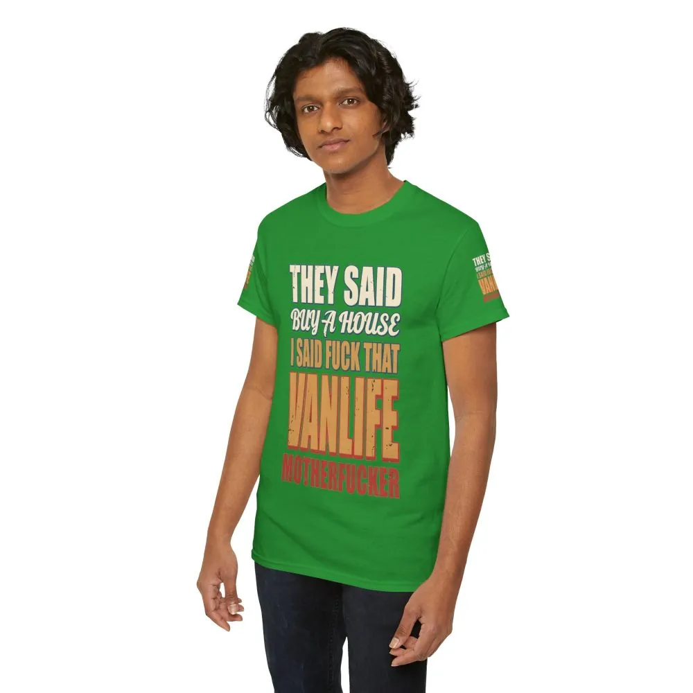 Unisex Heavy Cotton Tee — "They Said Buy A House" Design F**K-Line