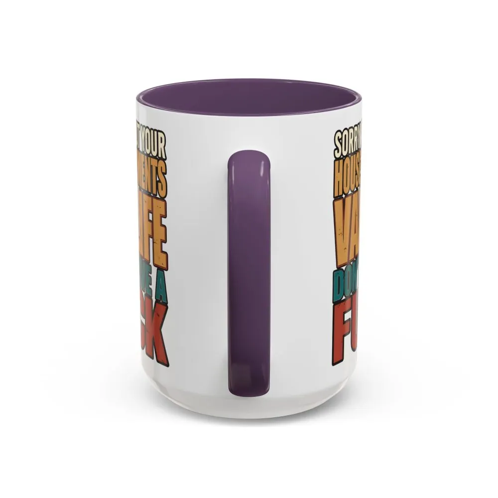 7723439018447461624_2048.jpeg Accent Coffee Mug (11, 15oz) — "Sorry About Your House Payments" Design F**K-Line