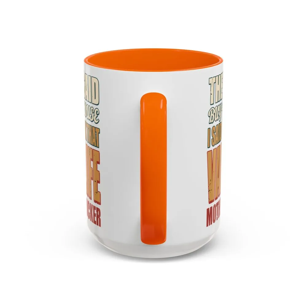 Accent Coffee Mug (11, 15oz) — "They Said Buy A House" Design F**K-Line