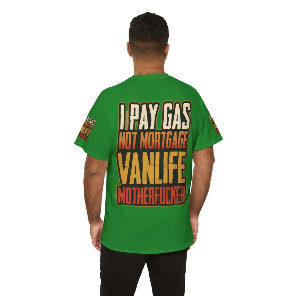 Unisex Heavy Cotton Tee — "I Pay Gas Not Mortgage" Design F**K-Line