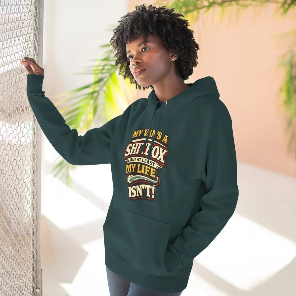 Three-Panel Fleece Hoodie - "My Van`s A Shitbox" Design F**K-Line