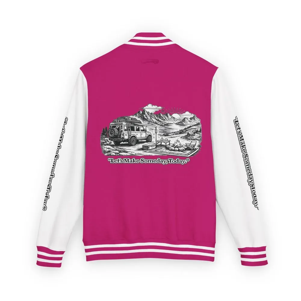 Unisex Heavyweight Letterman Jacket — "Lets make Someday, Today?" Travel Varsity Coat