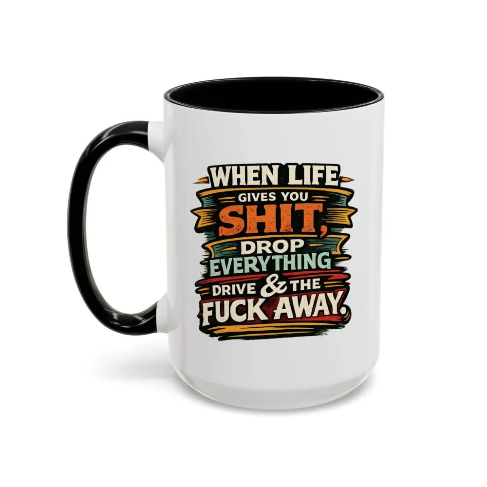 Accent Coffee Mug (11, 15oz) — "When Live Gives You Shit" Design F**K-Line