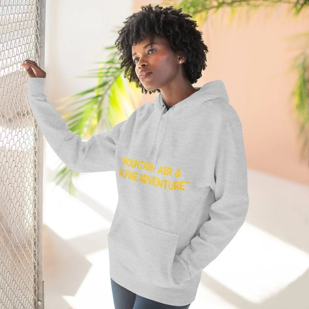 Three-Panel Fleece Hoodie - "Mountain Air And Alpine Adventure"" Design Sitcom-Line