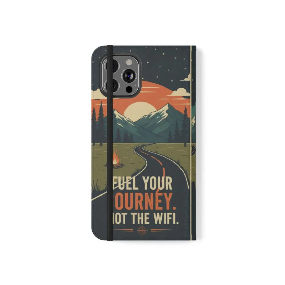 Flip Phone Case — "Fuel Your Journey, Not the Wifi" Wallet Cover