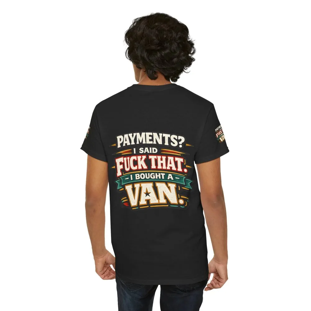 Unisex Heavy Cotton Tee — "Payments?I Said" Design F**K-Line