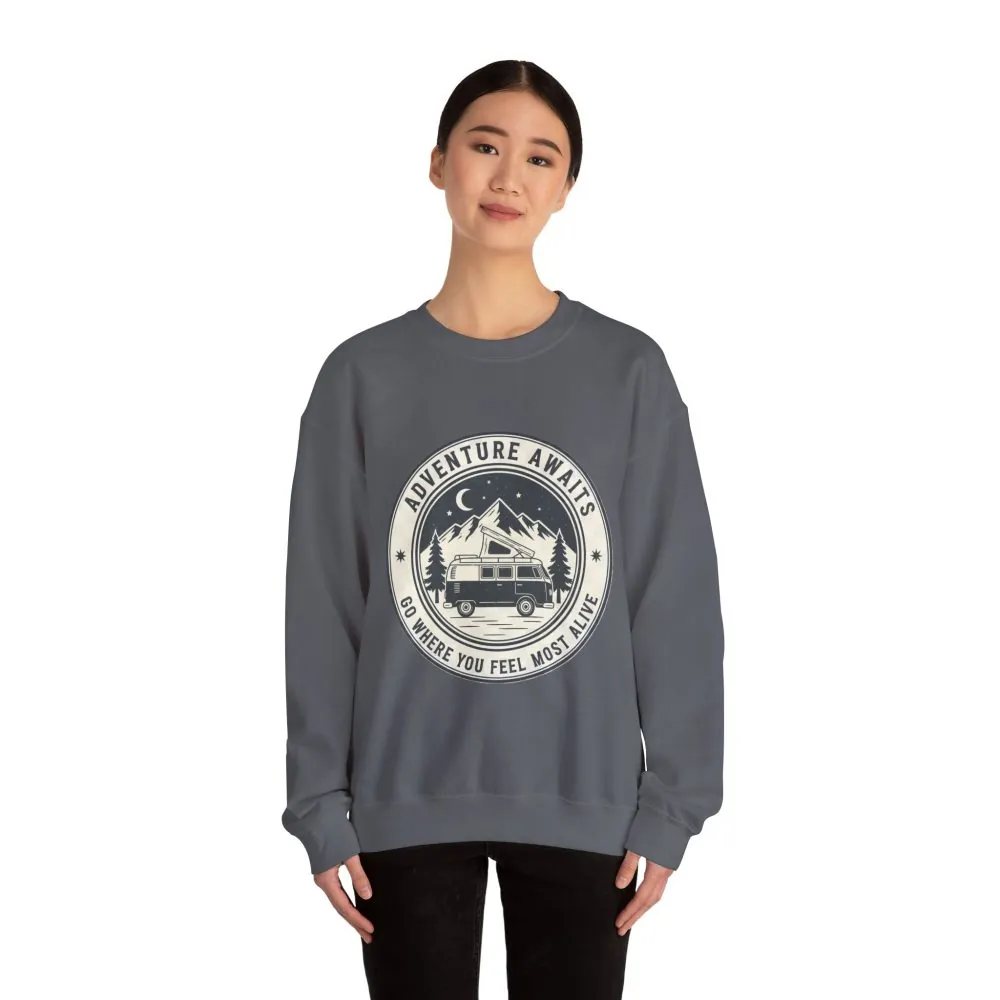 Crewneck Sweatshirt — "Adventure Awaits-Go Where You Feel Most Alive" (Only Font + Back printed) Vintage Camper Van Outdoor Graphic