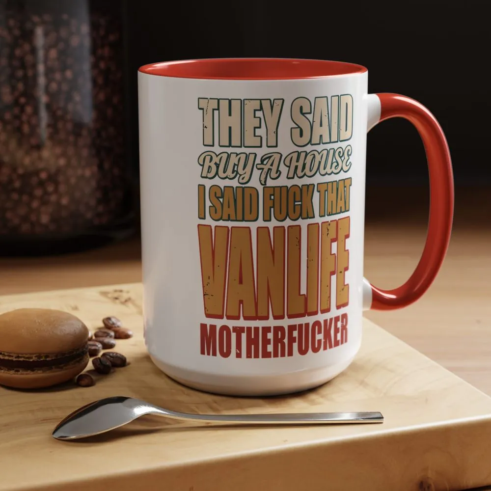 Accent Coffee Mug (11, 15oz) — "They Said Buy A House" Design F**K-Line