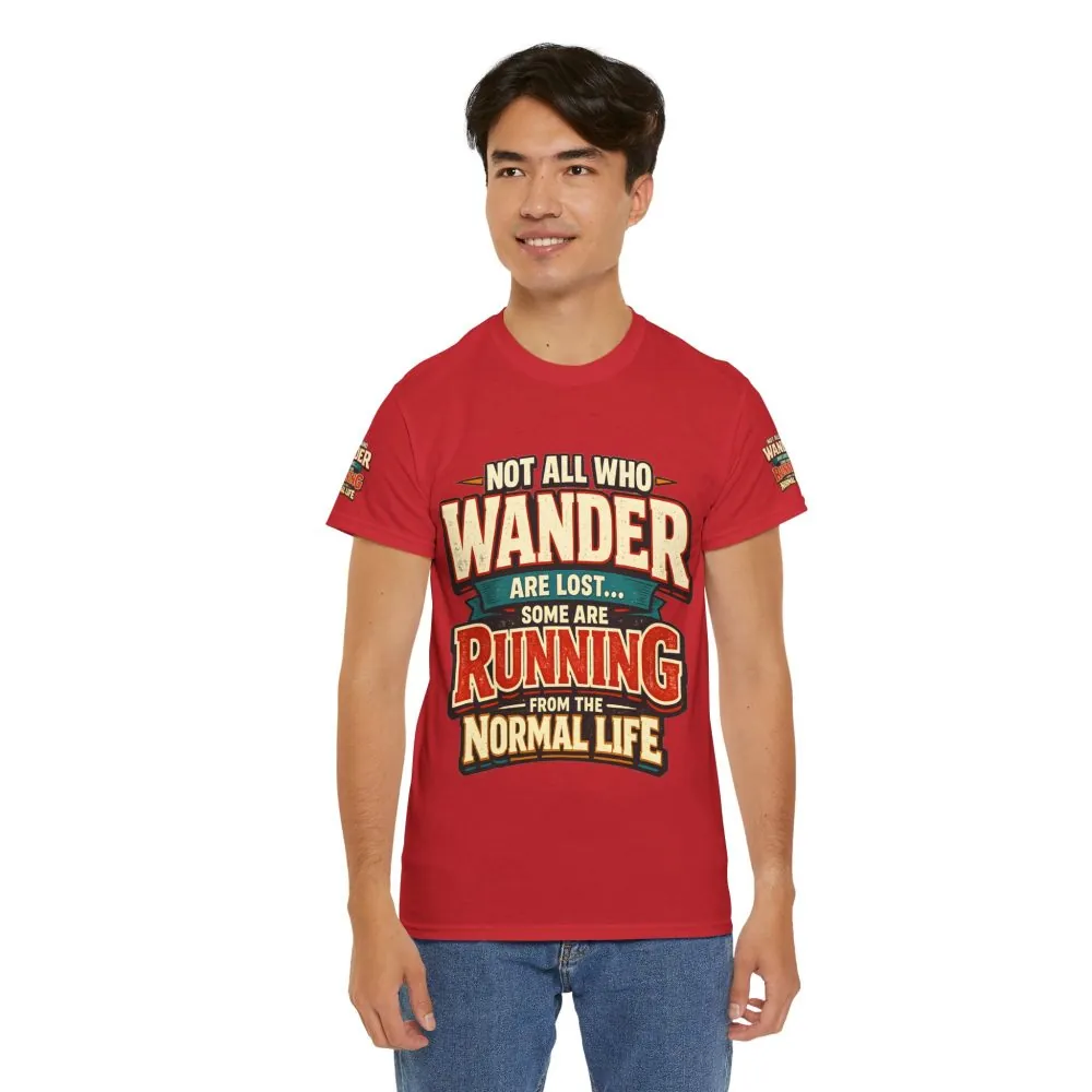 Unisex Heavy Cotton Tee — "Not All Who Wander Are Lost" Design F**K-Line