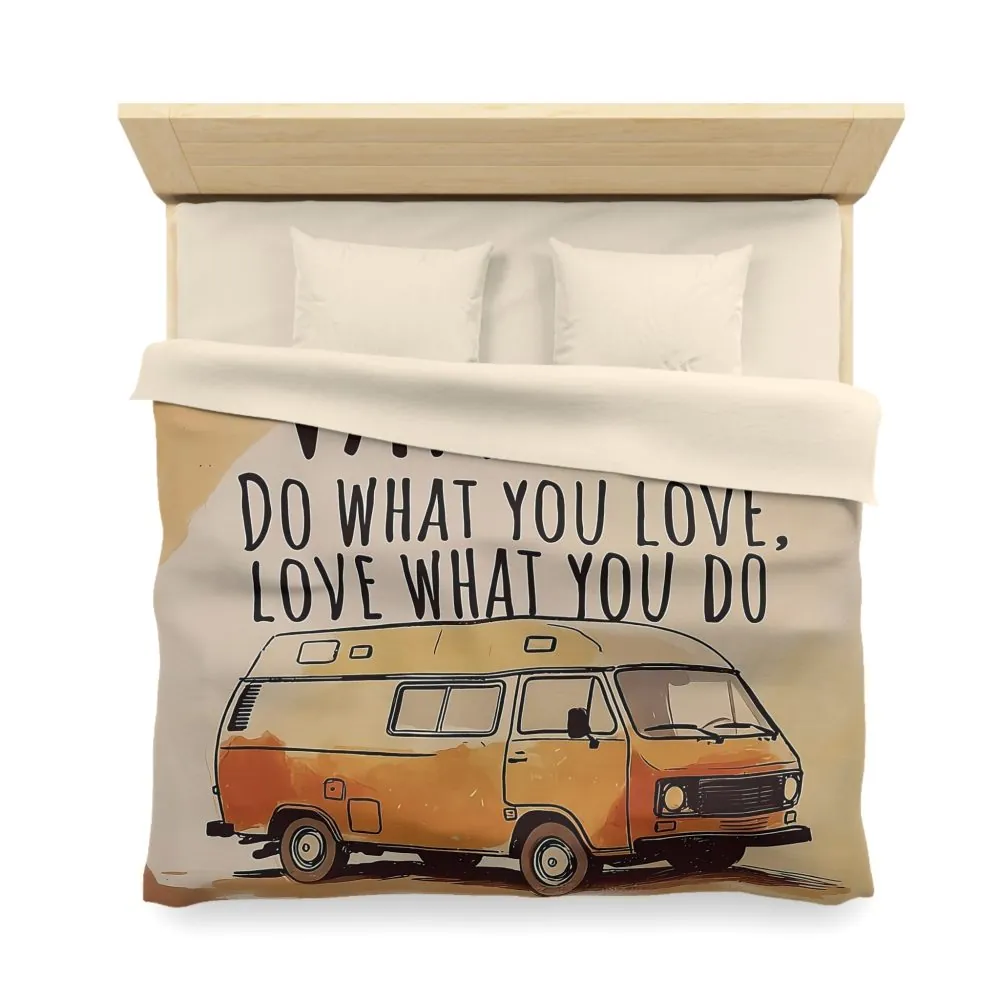 Duvet Cover – "Do What You Love, Love What You Do" Camper Comforter