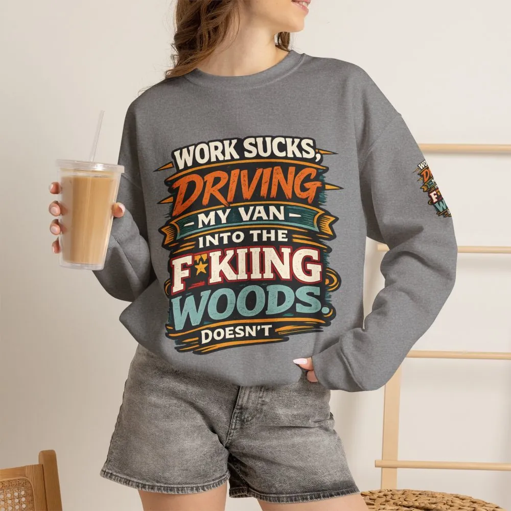 Unisex Heavy Blend™ Crewneck Sweatshirt — "Work Sucks" Design F**K-Line