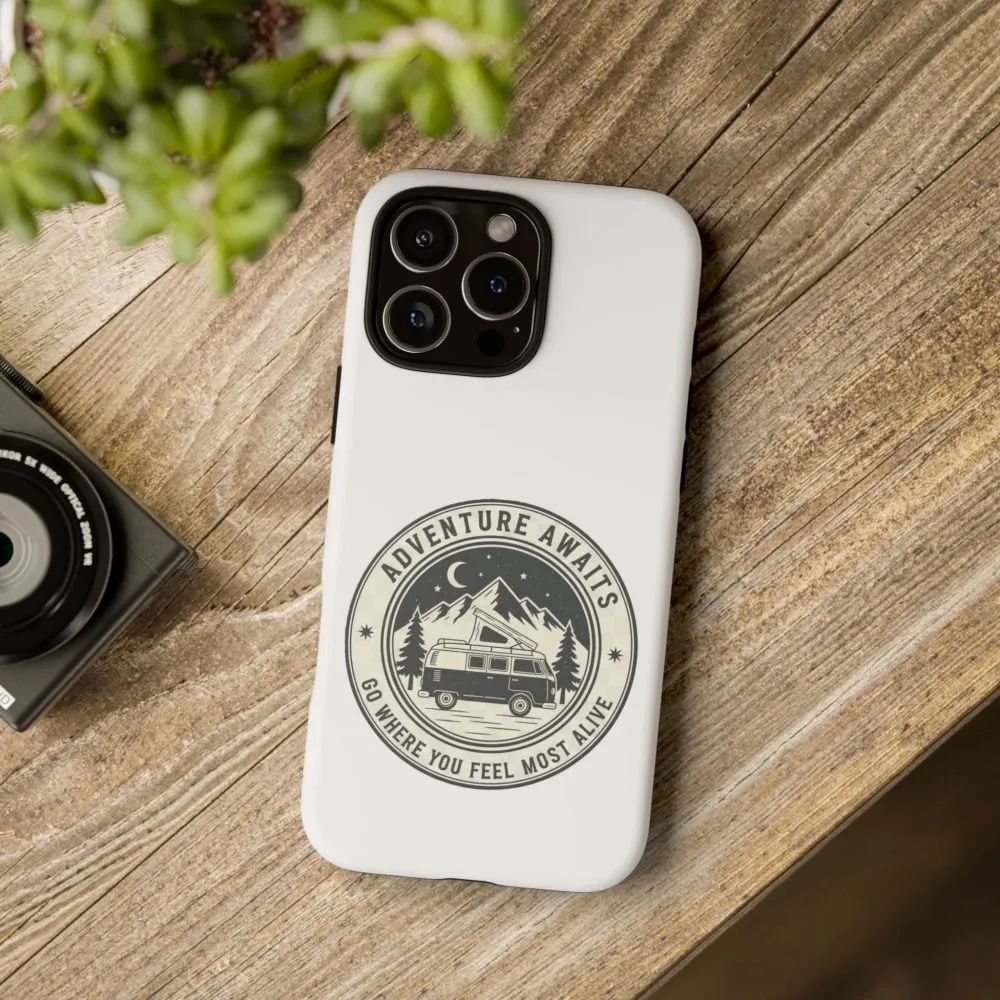 Phone Case — "Adventure Awaits-Go Where You Feel Most Alive" Camper Van Design