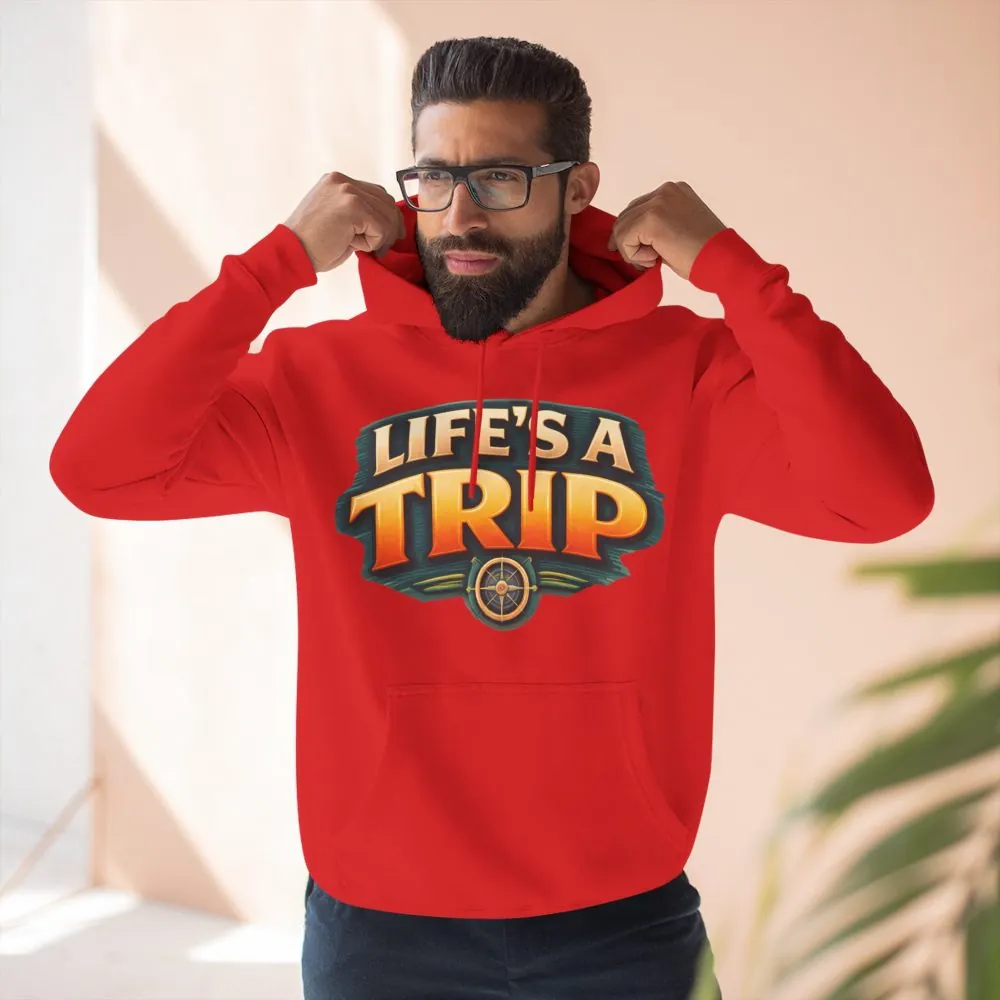 Three-Panel Fleece Hoodie - "Life s A Trip" Design Scenic-Line