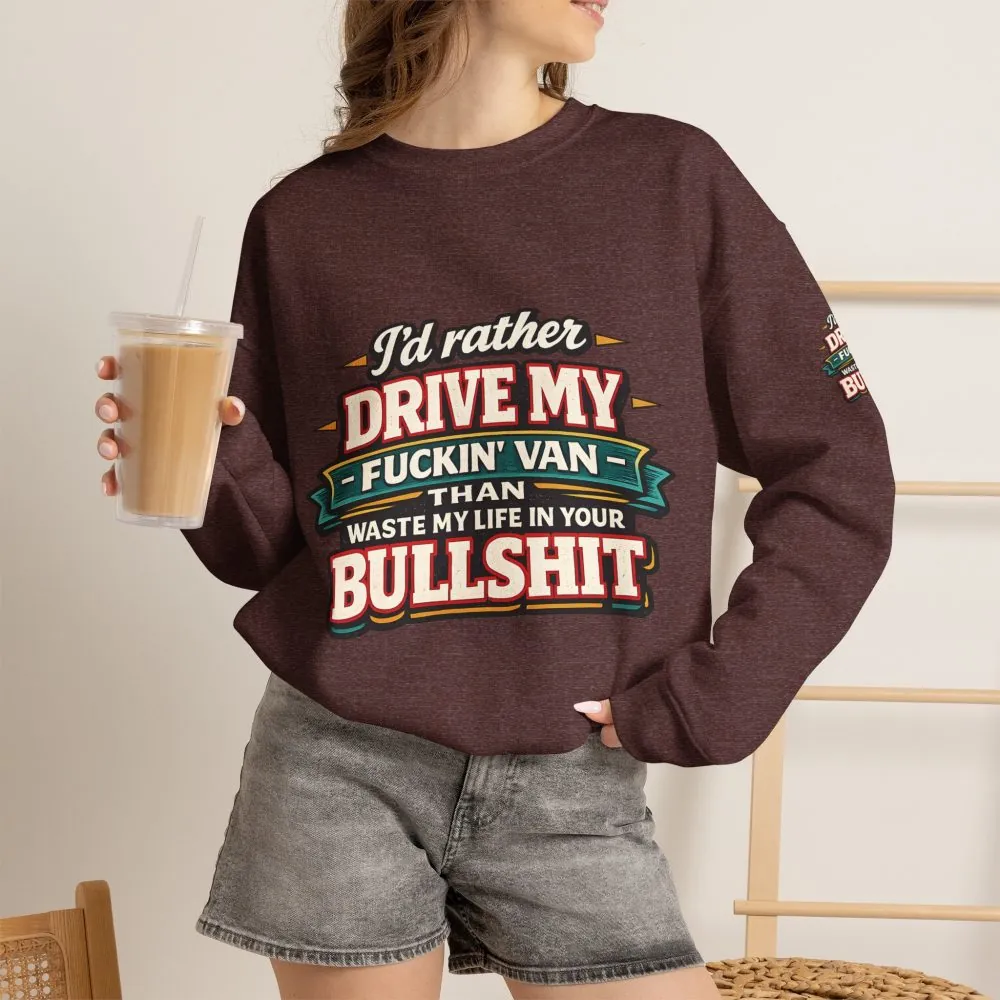 Unisex Heavy Blend™ Crewneck Sweatshirt — "I´d Rather Drive My Fucking Van" Design F**K-Line
