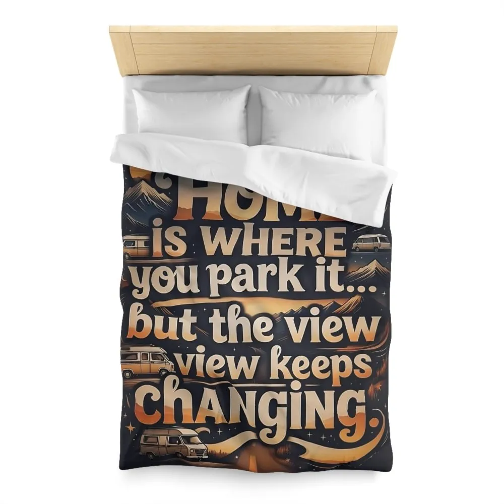 Duvet Cover - “Home Is Where You Park It… But The View Keeps Changing” Camper Van Bedding