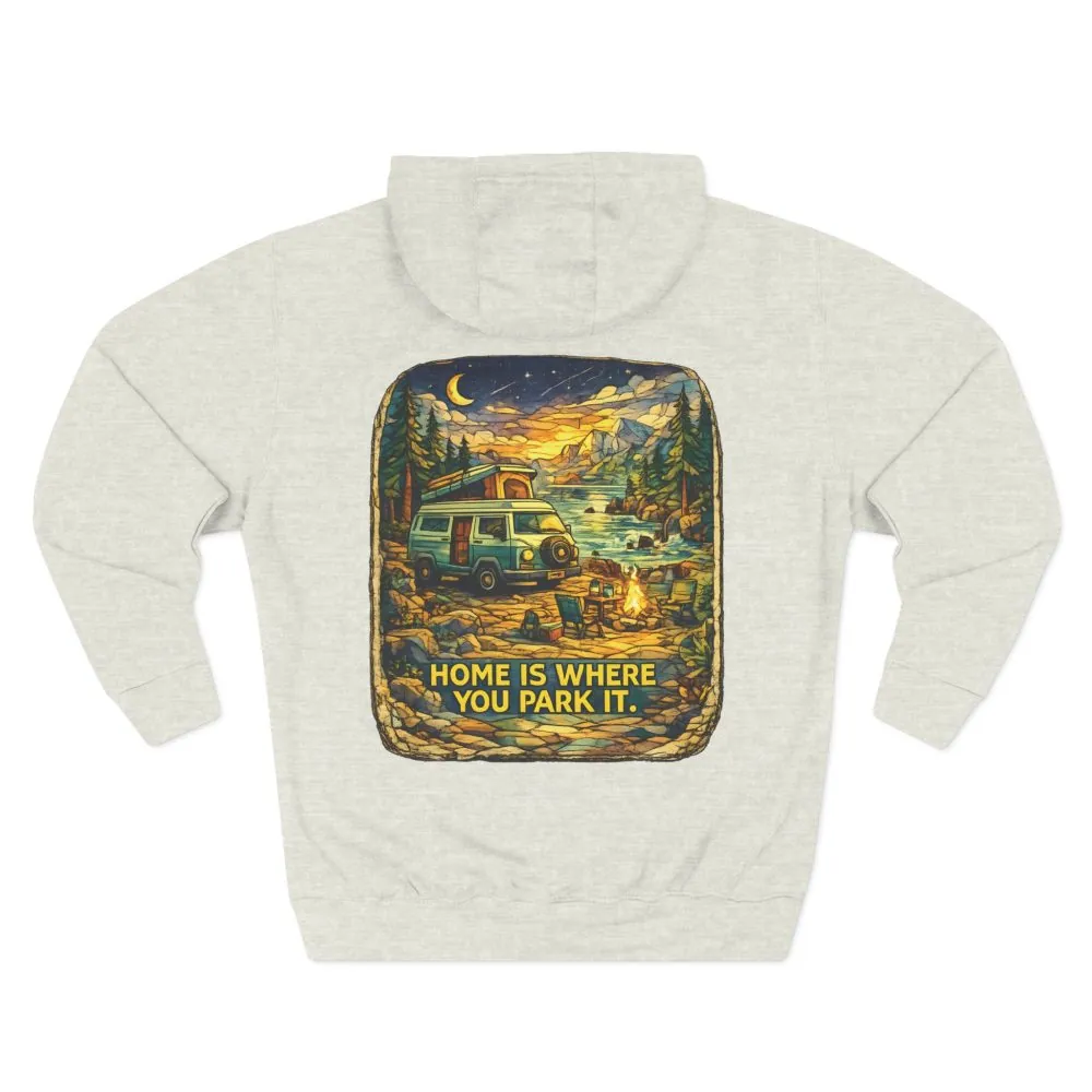 8049258982538956971_2048.jpeg Three-Panel Fleece Hoodie - ""Home Is Where You Park It"" Design Cubic-Line