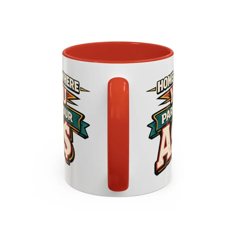 8071363513405816261_2048.jpeg Accent Coffee Mug (11, 15oz) — "Home Is Where You Park Your Ass" Design F**K-Line