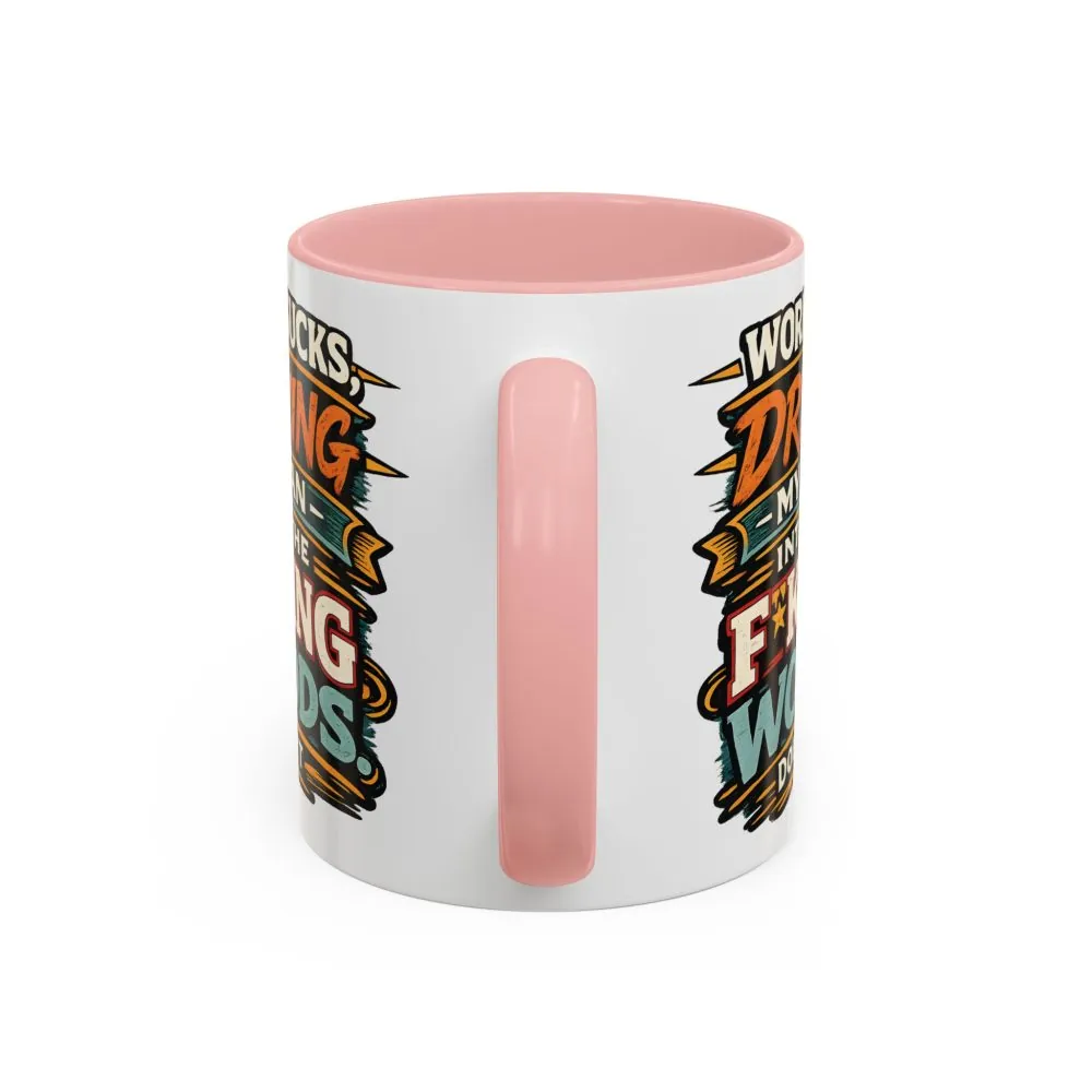 Accent Coffee Mug (11, 15oz) — "Work Sucks" Design F**K-Line