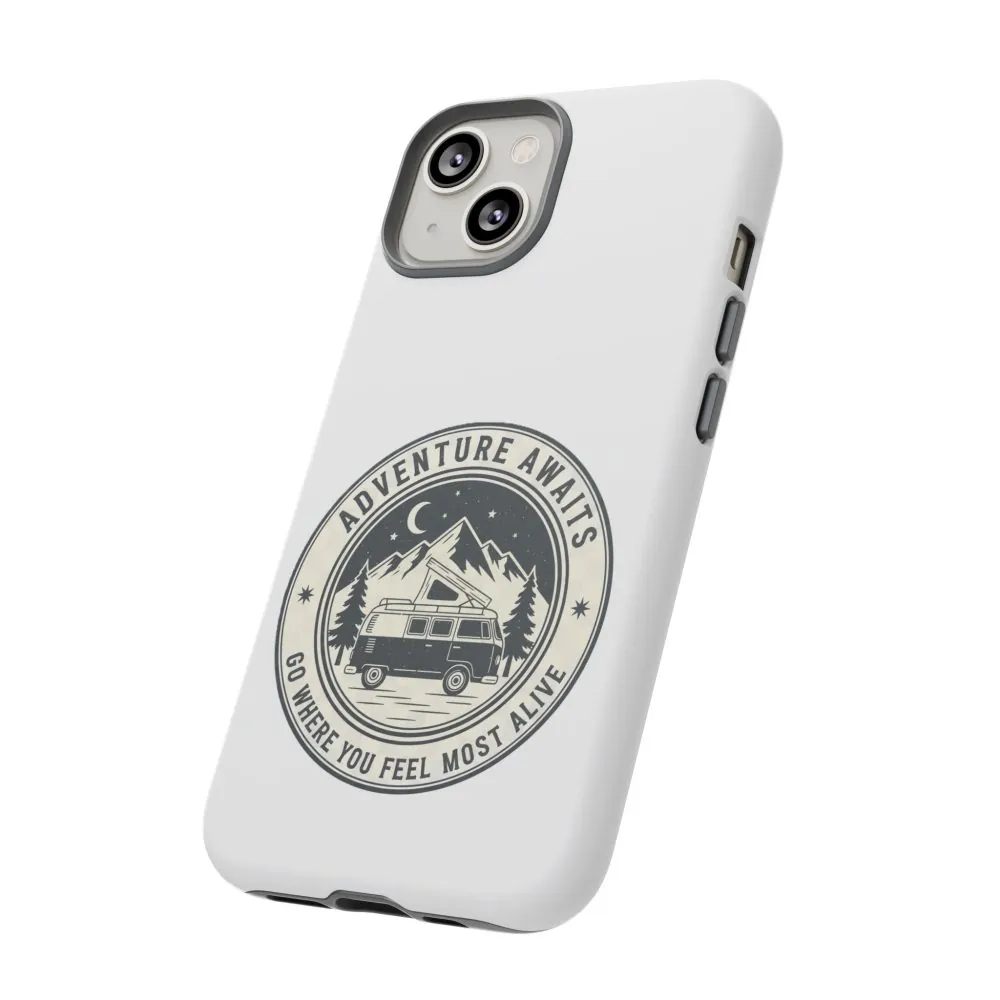 Phone Case — "Adventure Awaits-Go Where You Feel Most Alive" Camper Van Design