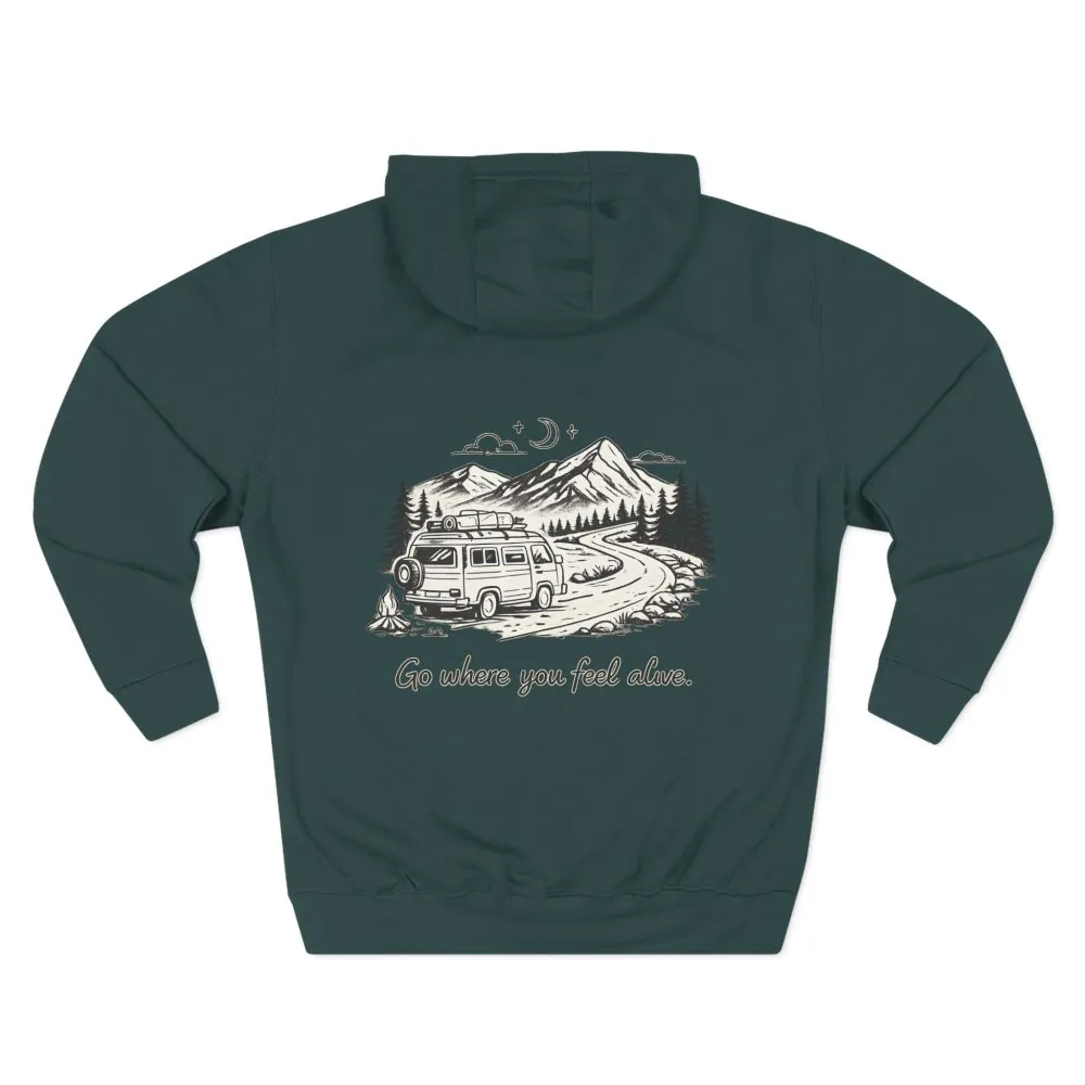 Three-Panel Fleece Hoodie - "Go Where You Feel Alive" Design Minimal-Line