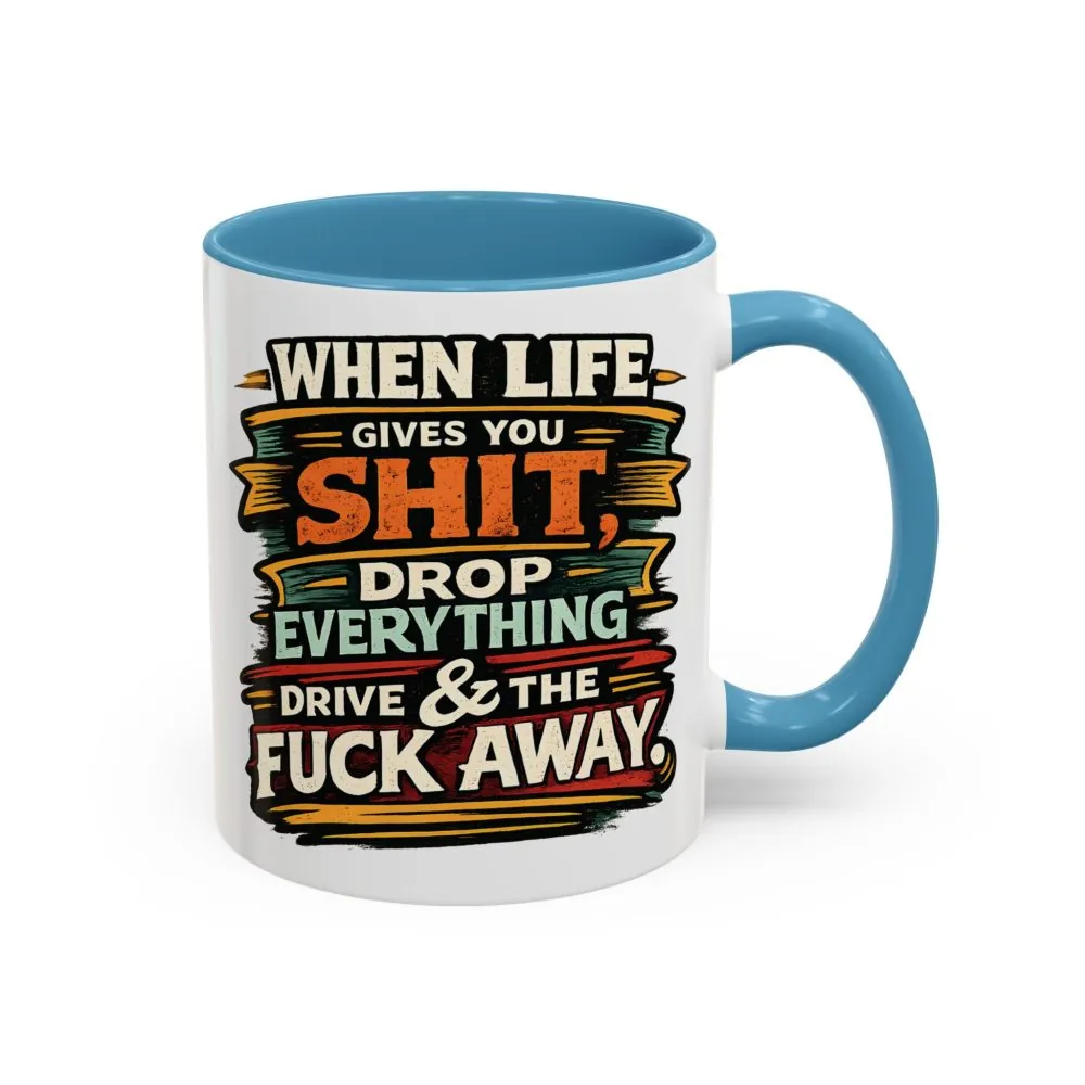 Accent Coffee Mug (11, 15oz) — "When Live Gives You Shit" Design F**K-Line