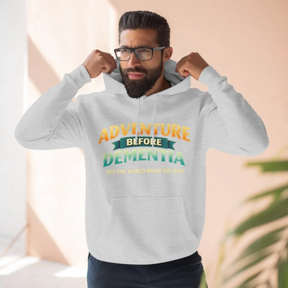 8150385963766873504_2048.jpeg Three-Panel Fleece Hoodie - "Adventure Before Dementia" Design Scenic-Line