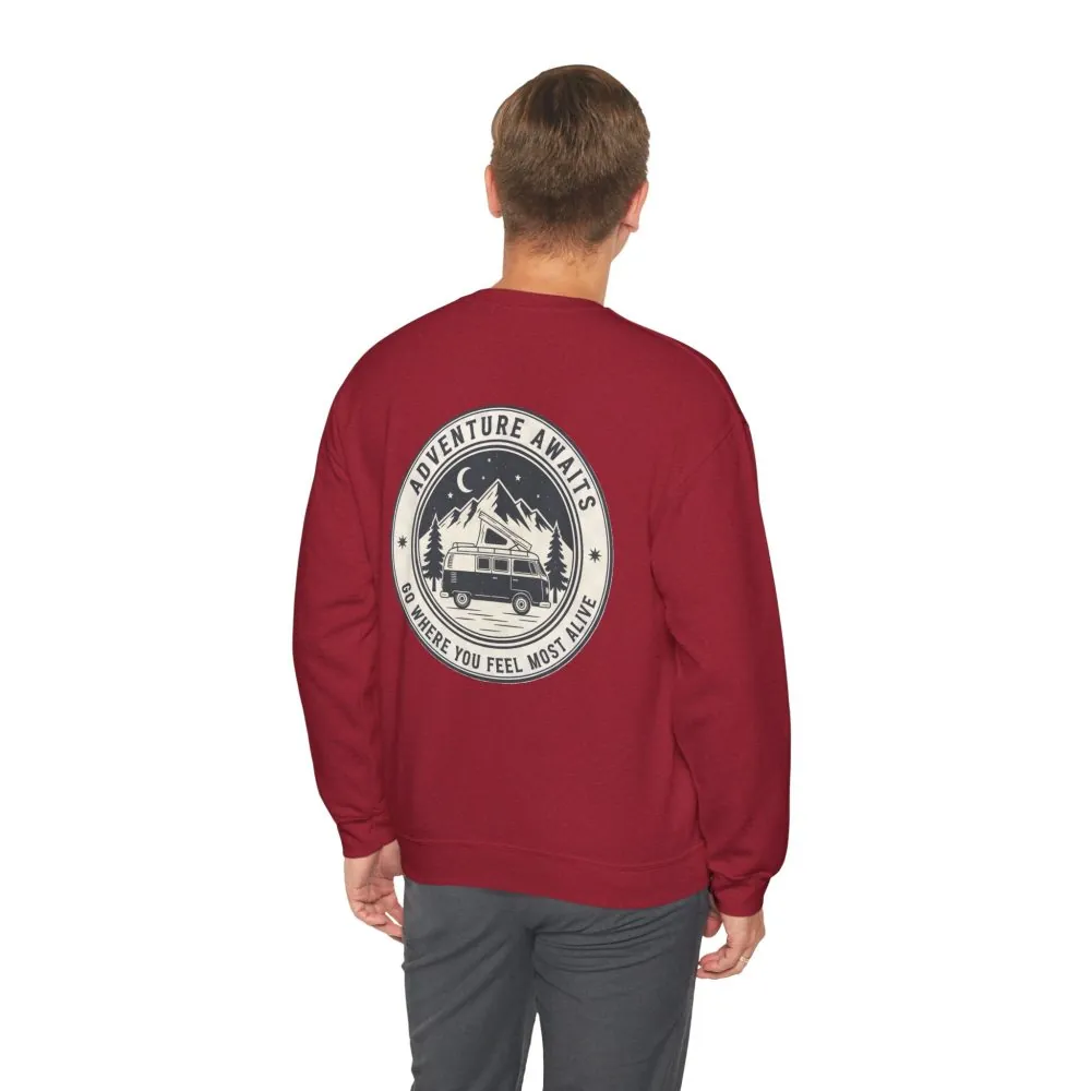 Crewneck Sweatshirt — "Adventure Awaits-Go Where You Feel Most Alive" (Only Font + Back printed) Vintage Camper Van Outdoor Graphic