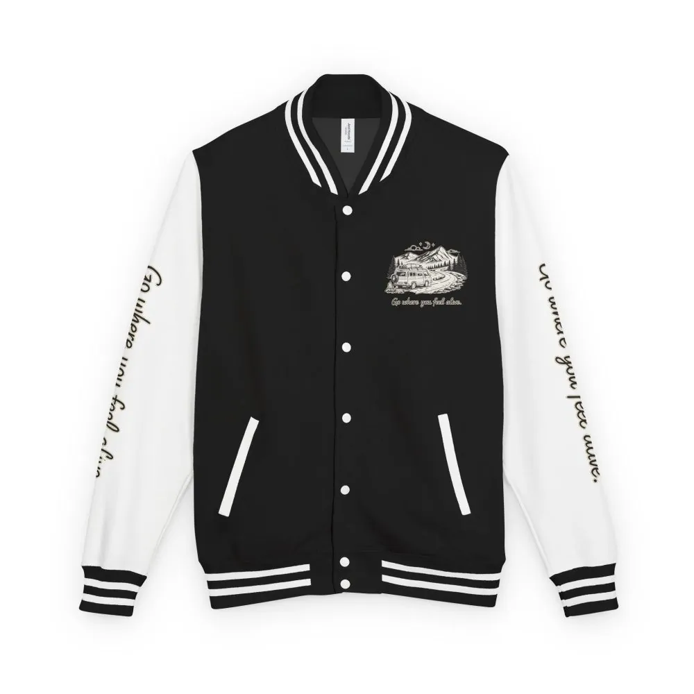 Unisex Heavyweight Letterman Jacket — "Go Where You Feel Alive" Travel Varsity Coat