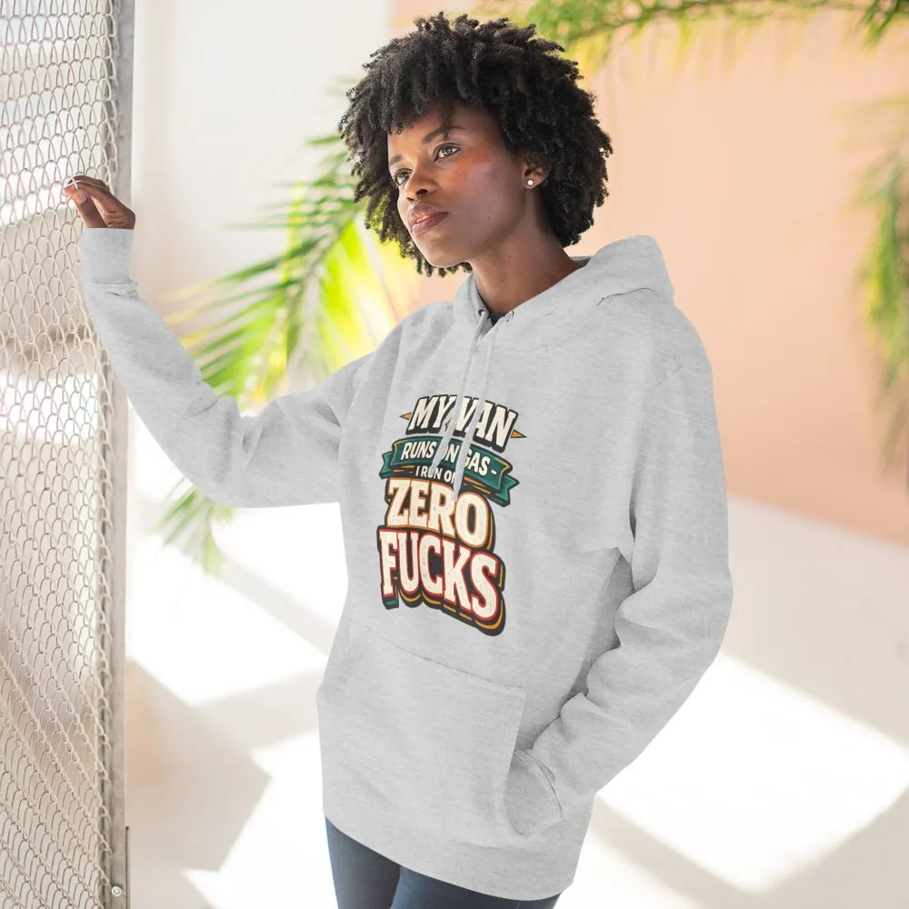 Three-Panel Fleece Hoodie - "My Van Runs On Gas" Design F**K-Line