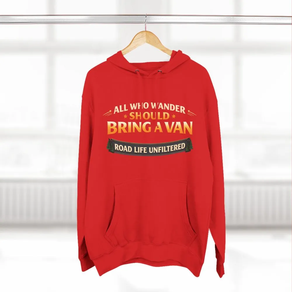 Three-Panel Fleece Hoodie - "All Who wander Should Bring A Van" Design Scenic-Line