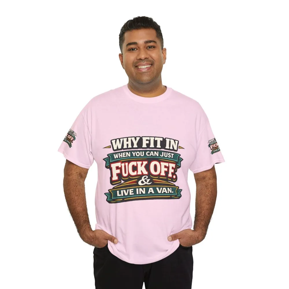 Unisex Heavy Cotton Tee — "Why Fit In" Design F**K-Line