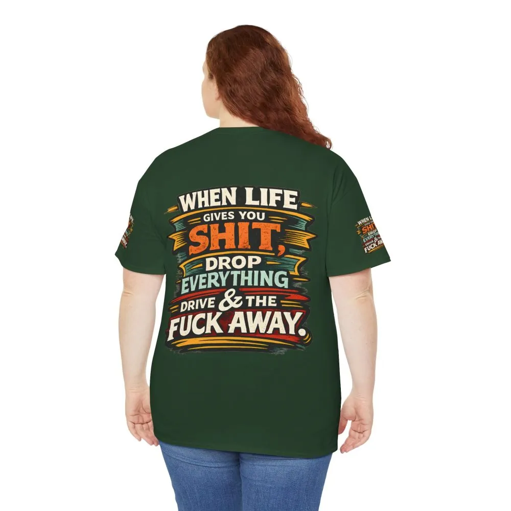 Unisex Heavy Cotton Tee — "When Live Gives You Shit" Design F**K-Line