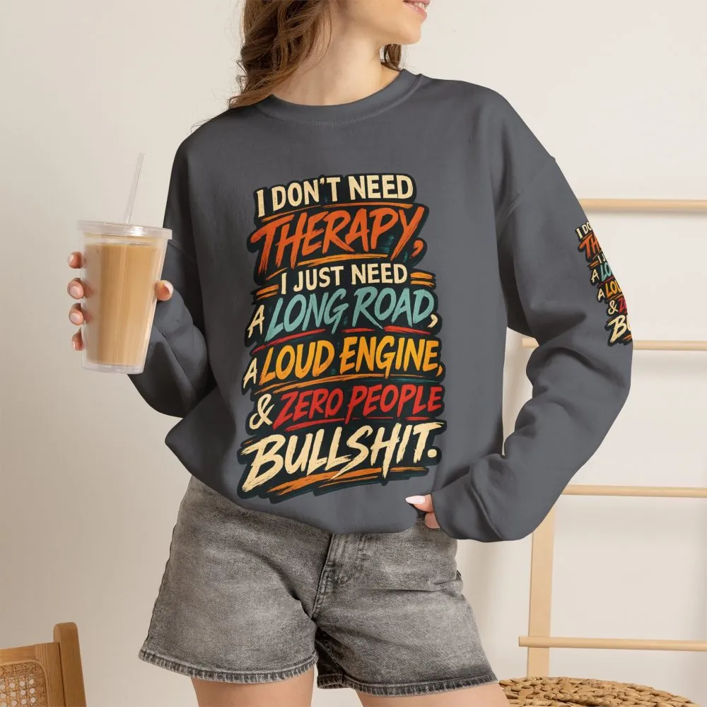 Unisex Heavy Blend™ Crewneck Sweatshirt — "I Dont Need Therapy" Design F**K-Line