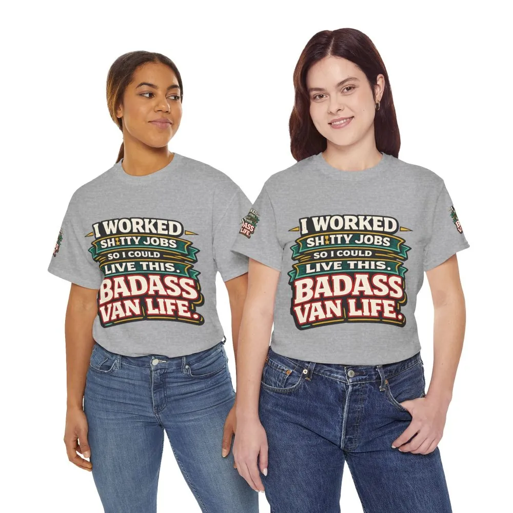 Unisex Heavy Cotton Tee — "I Worked Shitty Jobs" Design F**K-Line