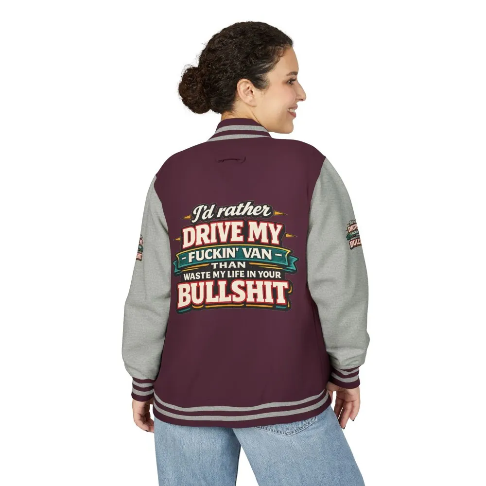 Unisex Heavyweight Letterman Jacket — "I´d Rather Drive My Fucking Van" Design F**K-Line