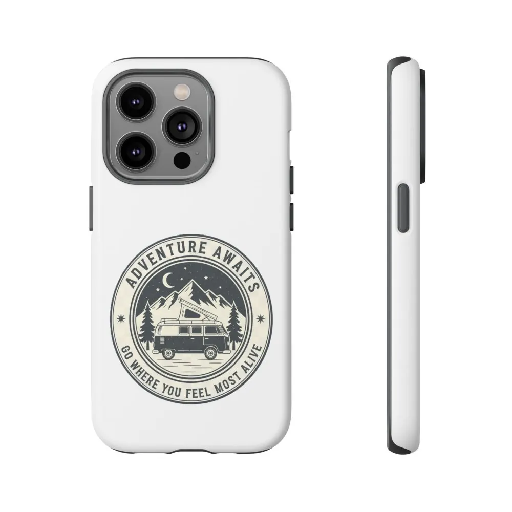 Phone Case — "Adventure Awaits-Go Where You Feel Most Alive" Camper Van Design