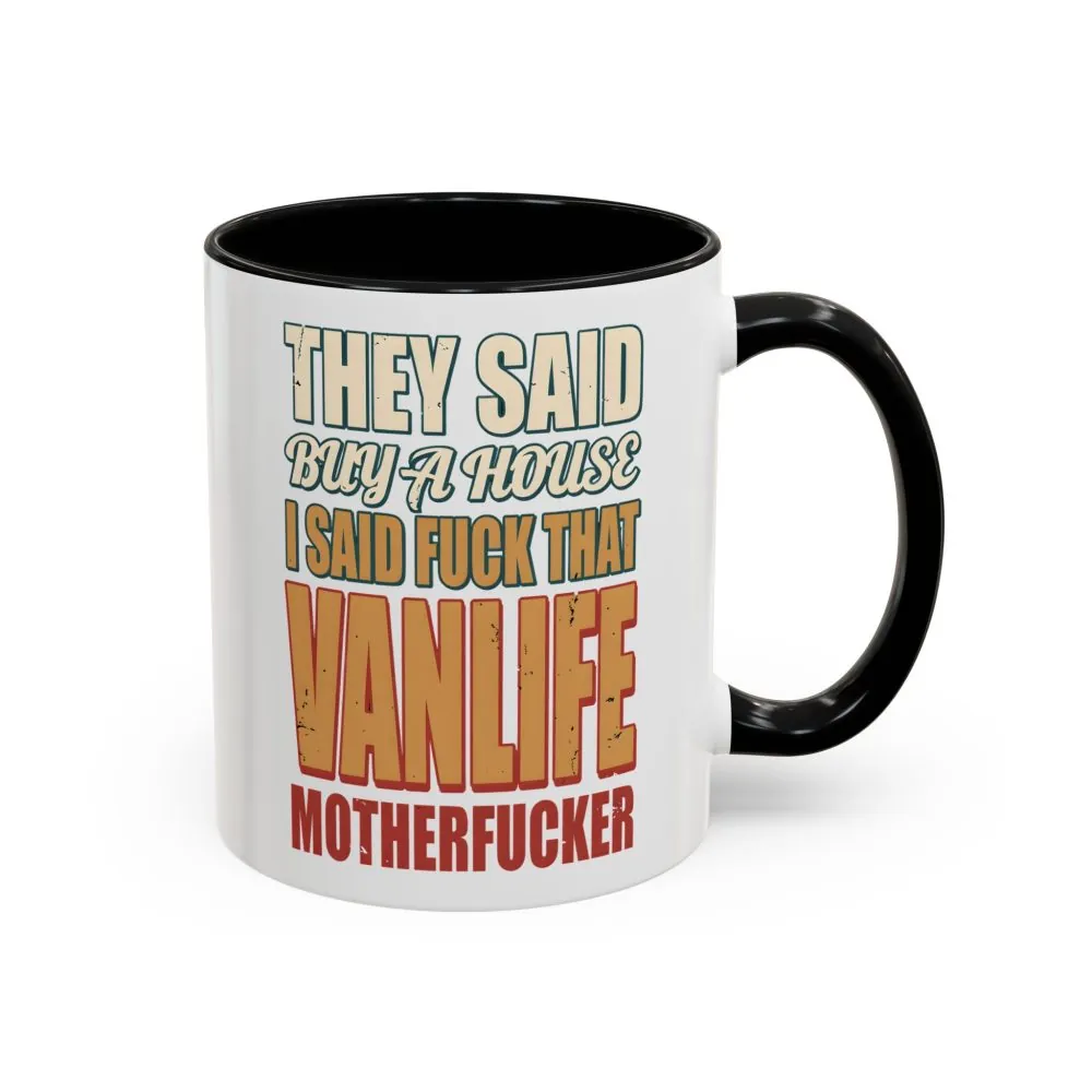 Accent Coffee Mug (11, 15oz) — "They Said Buy A House" Design F**K-Line