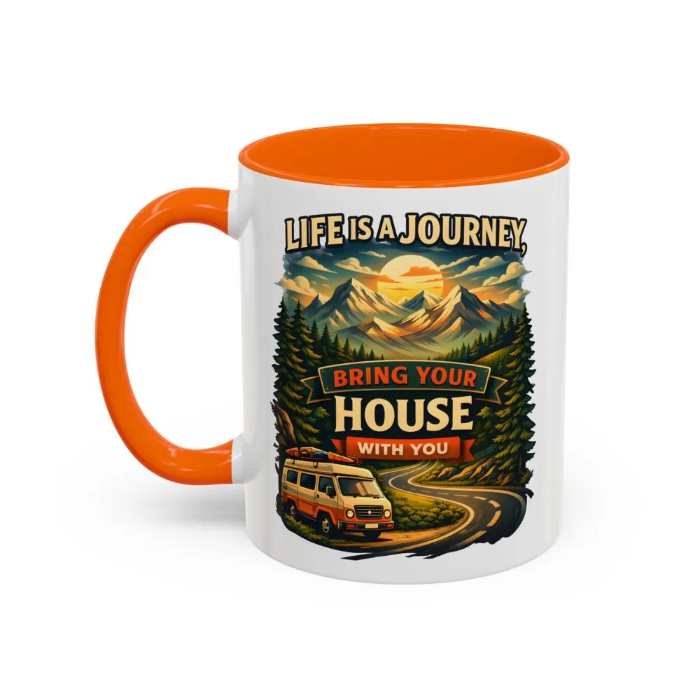 Accent Coffee Mug (11, 15oz) — "Live Is A Journey-Bring Your House With You" Design Scenic-Line