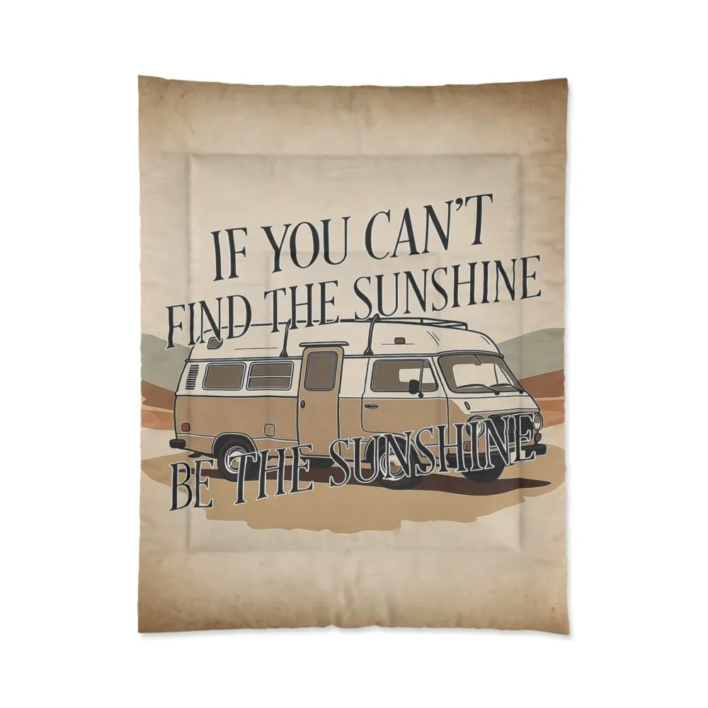 Comforter - "If You Can't Find the Sunshine, Be the Sunshine" Cozy Boho RV Bedding