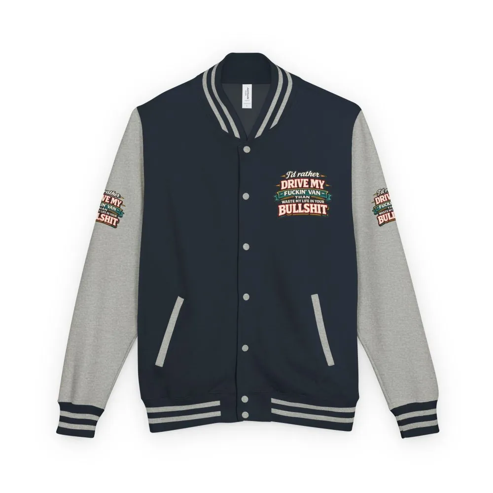 Unisex Heavyweight Letterman Jacket — "I´d Rather Drive My Fucking Van" Design F**K-Line