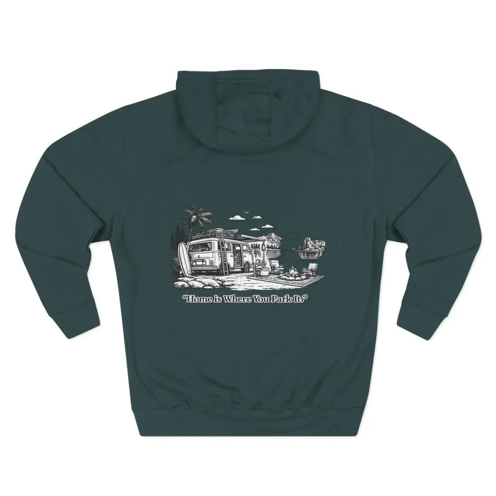 Three-Panel Fleece Hoodie - "Home Is Where You Park It" Design Minimal-Line