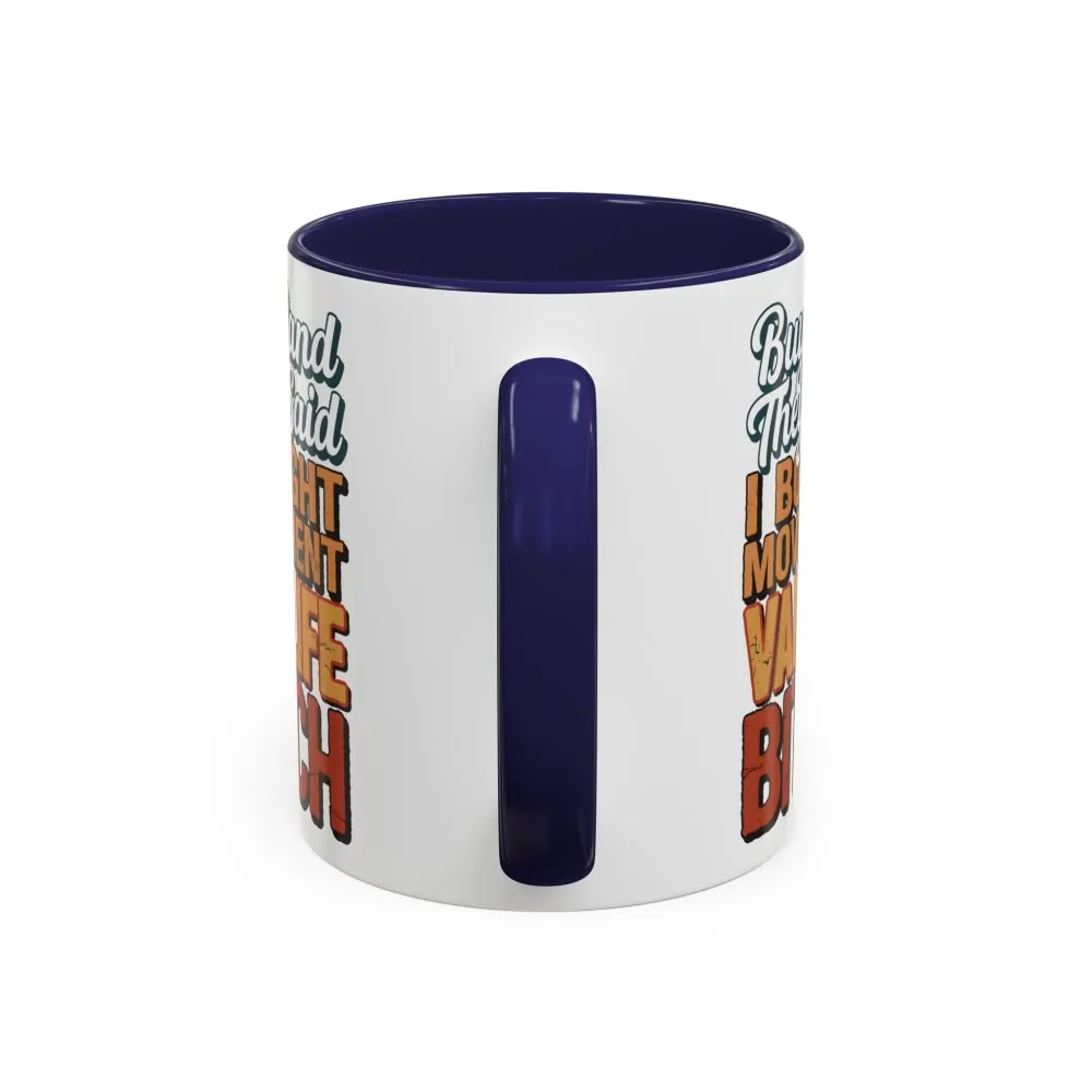 8463747887881198269_2048.jpeg Accent Coffee Mug (11, 15oz) — "Buy Land They Said" Design F**K-Line