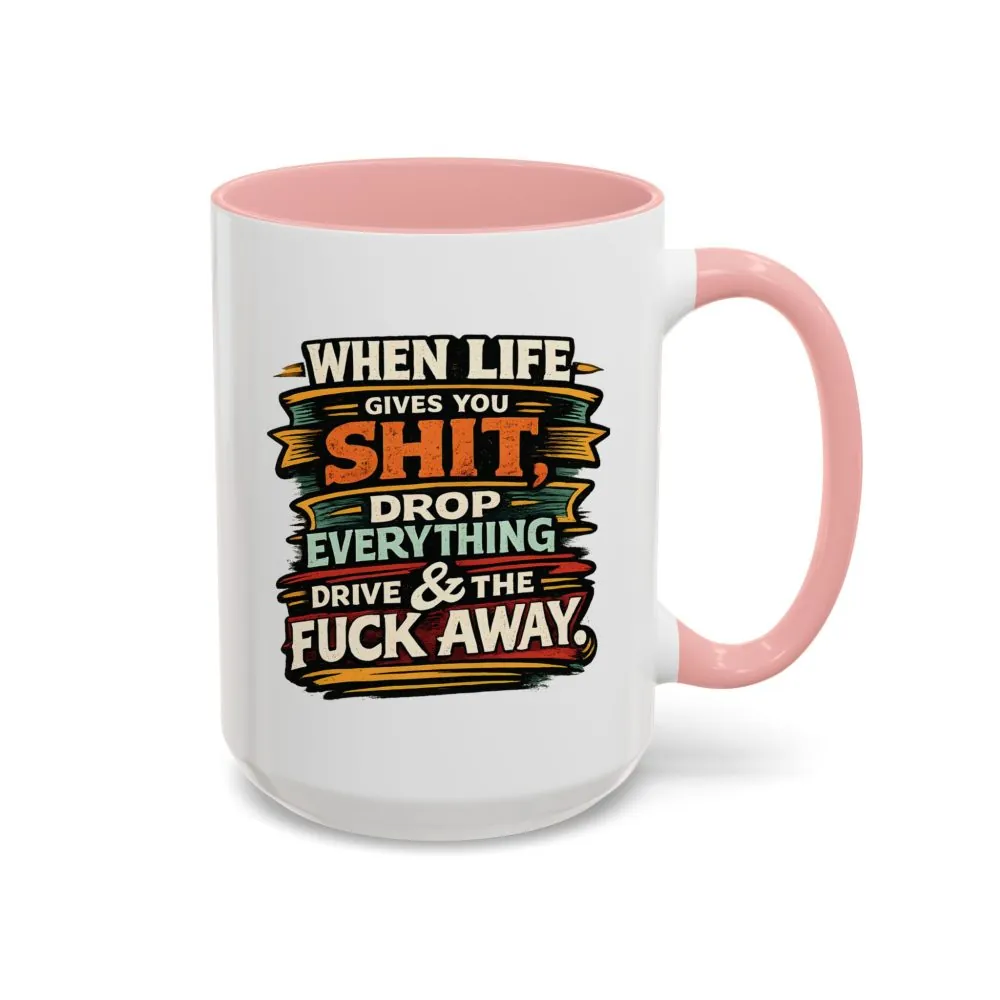 Accent Coffee Mug (11, 15oz) — "When Live Gives You Shit" Design F**K-Line