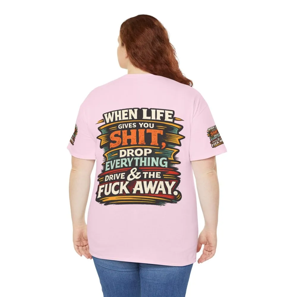 Unisex Heavy Cotton Tee — "When Live Gives You Shit" Design F**K-Line