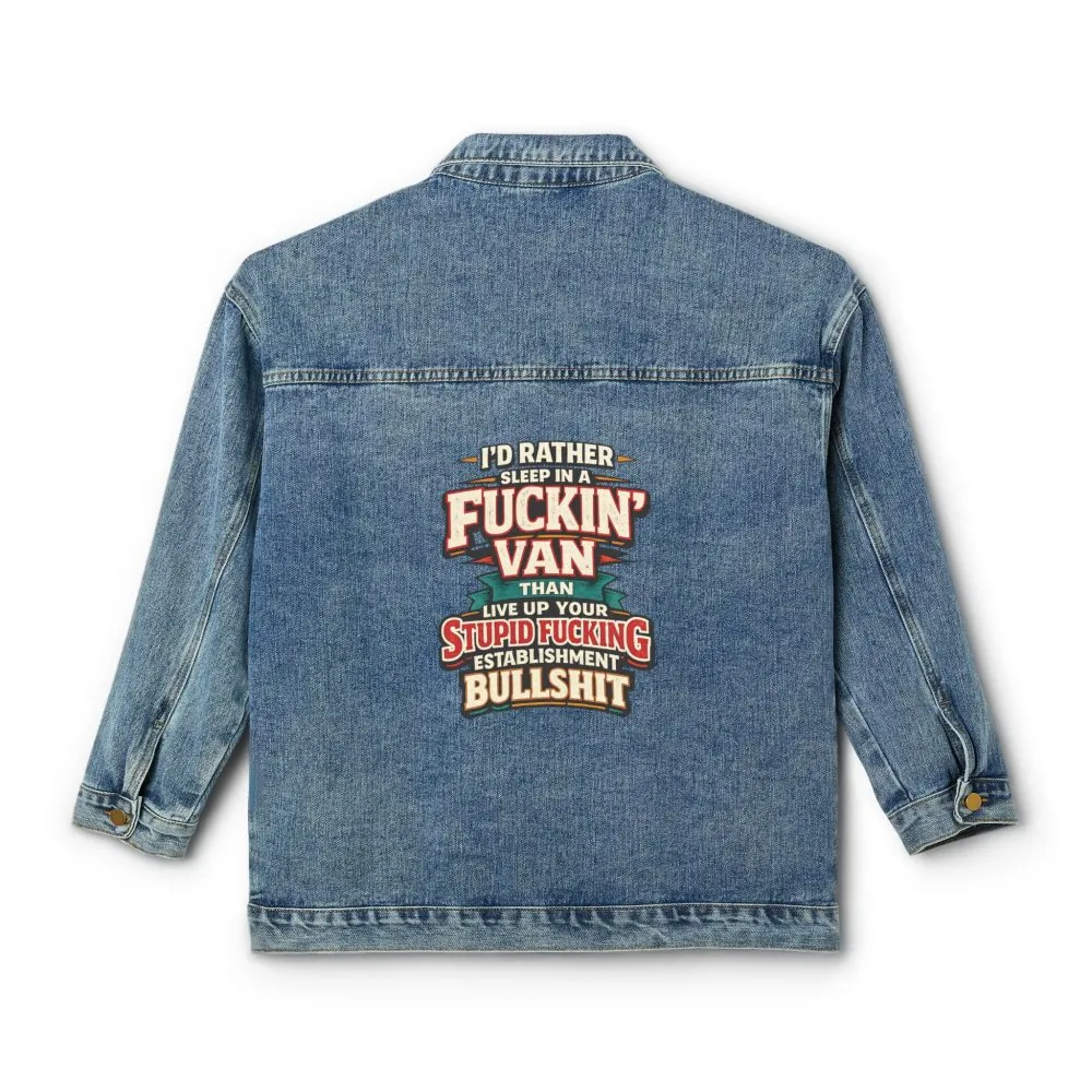 Women's Denim Jacket — "I´d Rather Sleep in A Fucking Van" Design F**K-Line