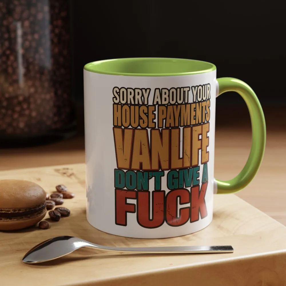 852742546858017414_2048.jpeg Accent Coffee Mug (11, 15oz) — "Sorry About Your House Payments" Design F**K-Line