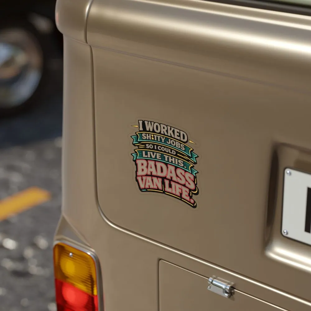 Transparent Outdoor Stickers – "I Worked Shitty Jobs" Design F**K-Line
