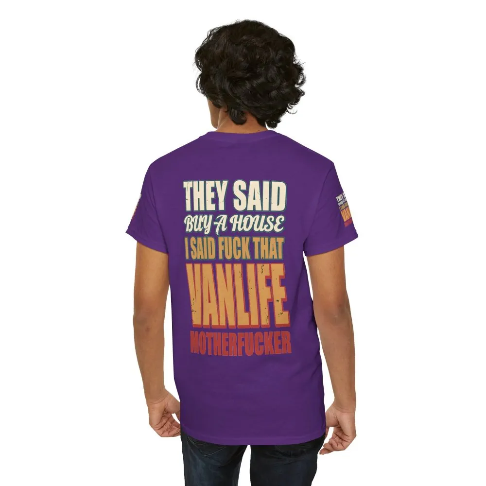 Unisex Heavy Cotton Tee — "They Said Buy A House" Design F**K-Line