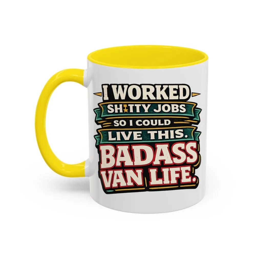 Accent Coffee Mug (11, 15oz) — "I Worked Shitty Jobs" Design F**K-Line