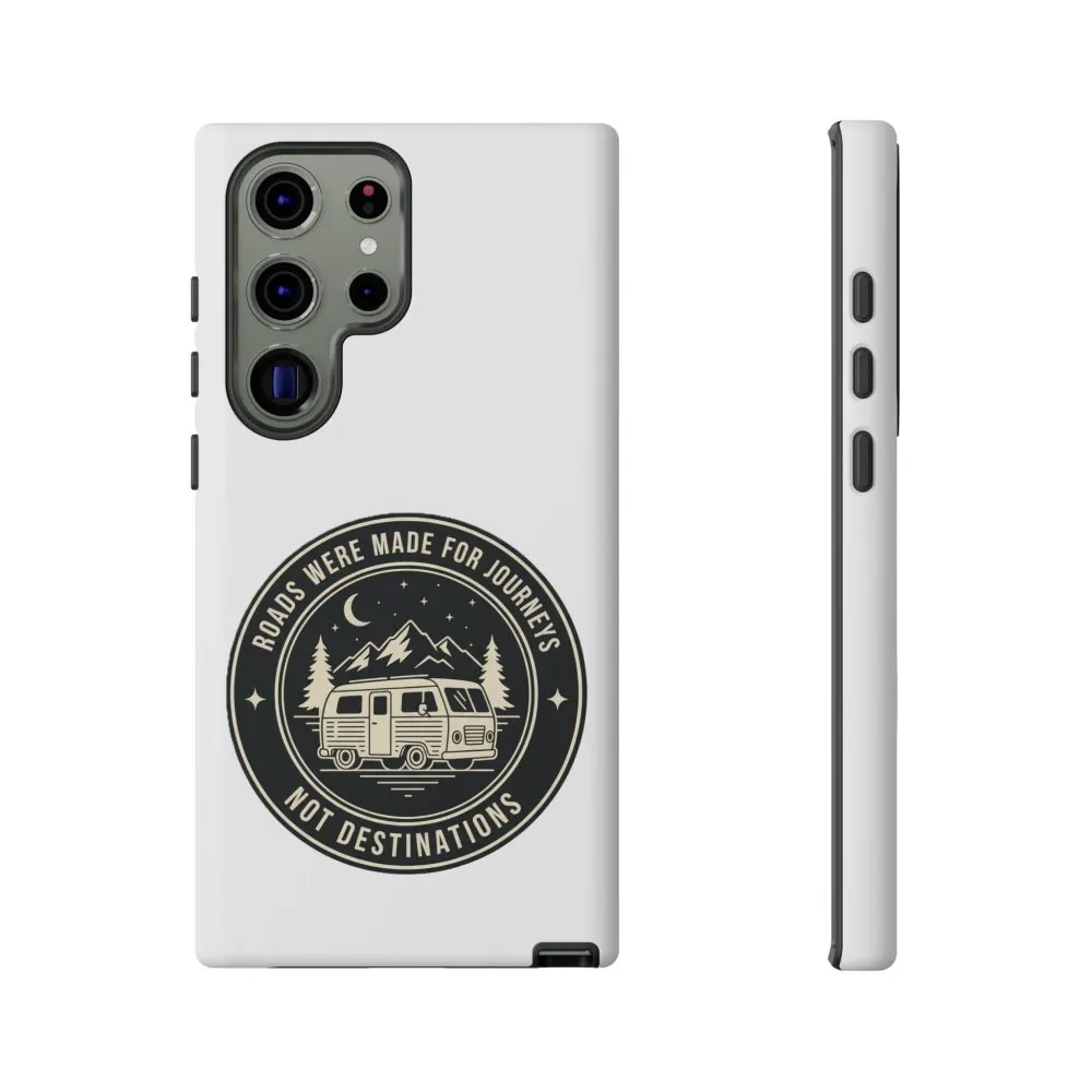 Phone Case — "ROAD WHERE MADE FOR JOURNEYS-NOT DESTINATIONS" Camper Van Design